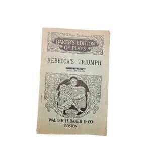 Antique Play Script Rebecca's Triumph Walter H. Baker Edition Of Plays 1907